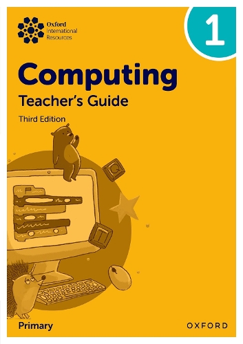 Oxford International Computing: Teacher's Guide 1. 3rd Revised edition