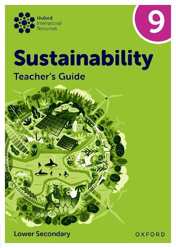Oxford International Sustainability: Teacher's Guide 9 (Lower Secondary).
