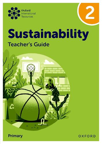 Oxford International Sustainability: Teacher's Guide 2 (Primary).