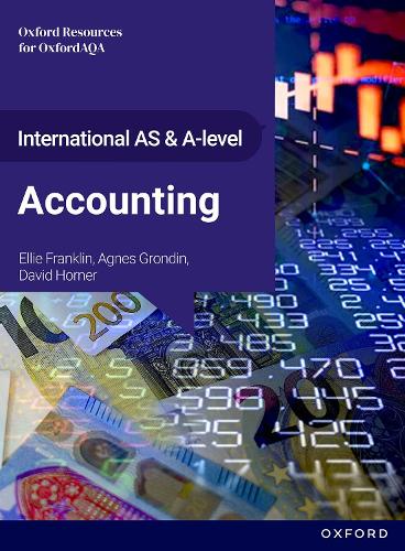 International AS and A-level Accounting: OxfordAQA International A-level Accounting (9615): Student Book.