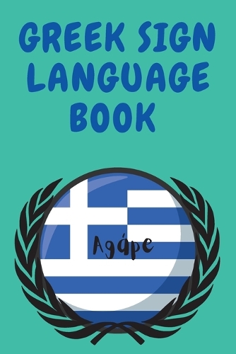 Greek Sign Language Book.Educational Book for Beginners, Contains the Greek Alphabet Sign Language..