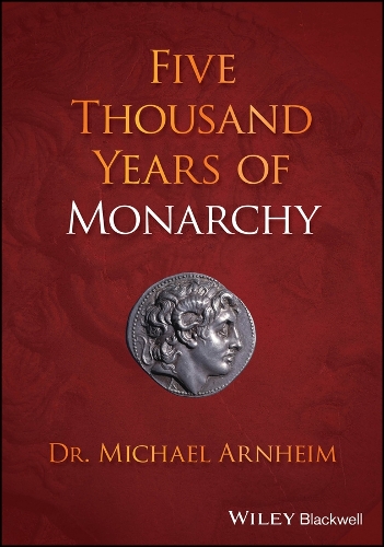 Five Thousand Years of Monarchy.