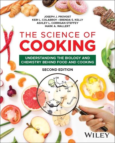 The Science of Cooking: Understanding the Biology and Chemistry Behind Food and Cooking. 2nd ed.