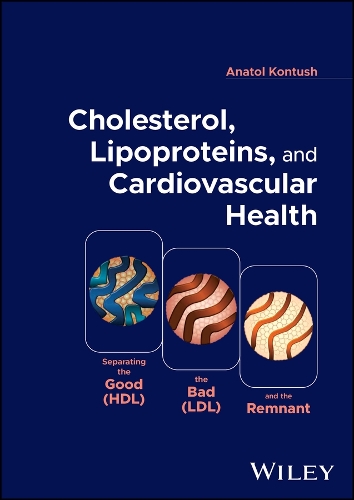 Lipoproteins, Cholesterol, and Cardiovascular Health: Separating the Good (Hdl), the Bad (LDL), and the Remnant