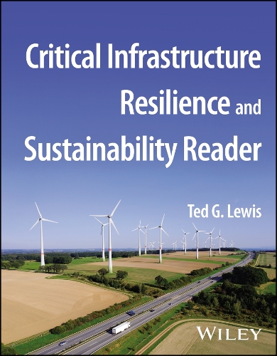 Critical Infrastructure Resilience and Sustainability Reader.