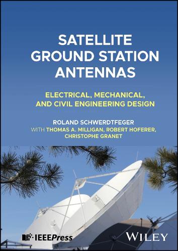 Satellite Ground Station Antennas: Electrical, Mec hanical, and Civil Engineering Design.