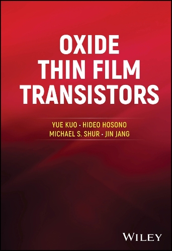Oxide Thin Film Transistors.
