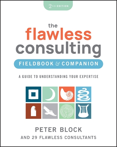 Flawless Consulting Fieldbook 2nd ed.