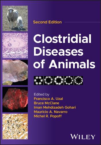 Clostridial Diseases in Animals, Second Edition.