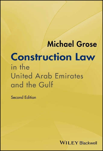 Construction Law in the United Arab Emirates and the Gulf. 2nd edition