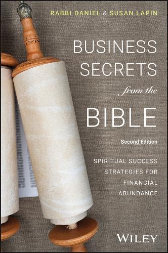 Business Secrets from the Bible: Spiritual Success Strategies for Financial Abundance 2nd ed.