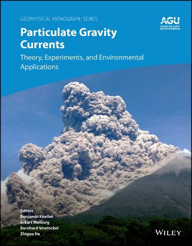 Particulate Gravity Currents: Theory, Experiments, and Environmental Applications.