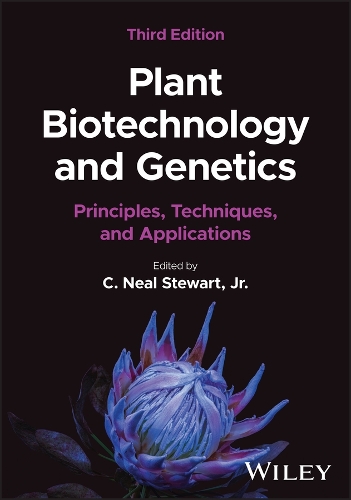Plant Biotechnology and Genetics: Principles, Techniques, and Applications. 3rd ed.