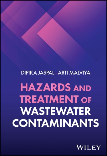 Hazards and Treatment of Wastewater Contaminants.