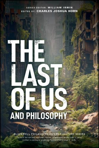 The Last of Us and Philosophy: Look for the Light.