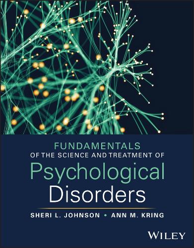 Fundamentals of the Science and Treatment of Psychological Disorders.