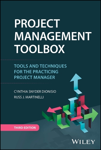 Project Management Toolbox: Tools and Techniques for the Practicing Project Manager. 3rd ed.