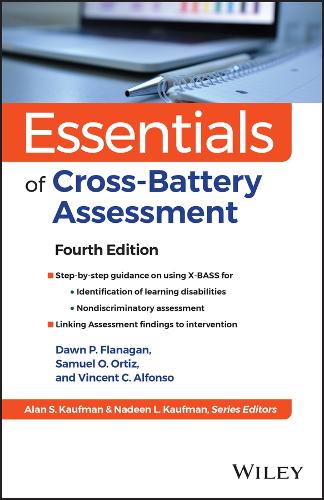 Essentials of Cross-Battery Assessment and X-Bass, Fourth Edition. 4th ed.