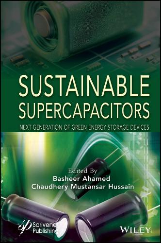 Sustainable Supercapacitors: Next Generation of Green Energy Storage Devices