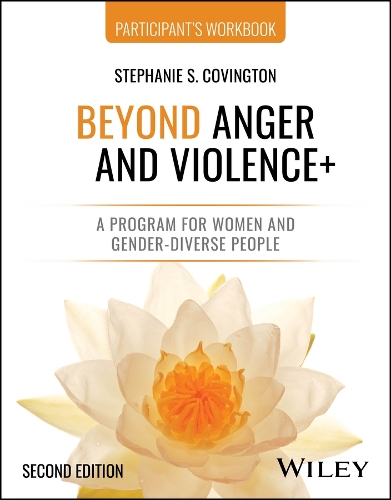 Beyond Anger and Violence: Program for Women Participant Workbook. 2nd ed.