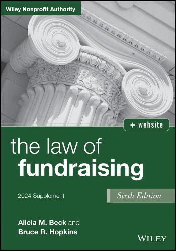 The Law of Fundraising, 2024 Cumulative Supplement 6th ed.