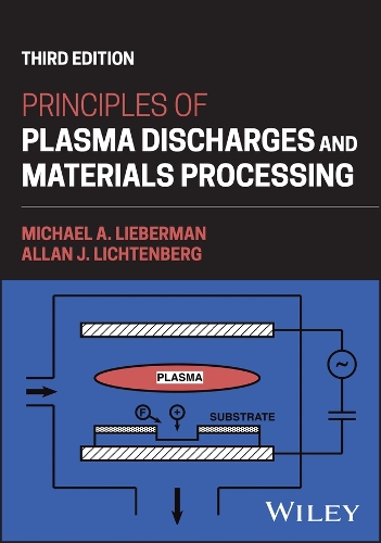 Principles of Plasma Discharges and Materials Processing 3rd ed.