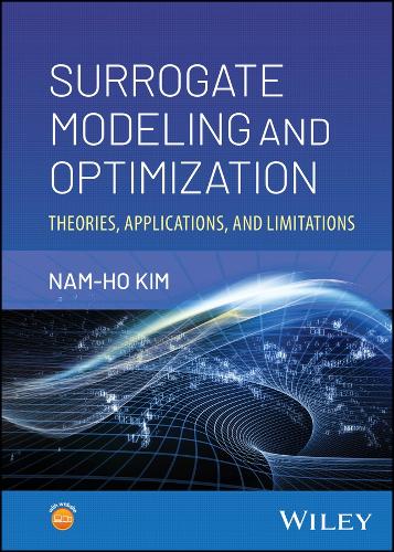 Surrogate Modeling and Optimization: Theories, Applications, and Limitations.