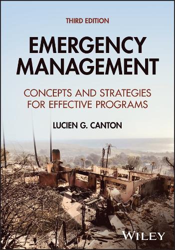 Emergency Management: Concepts and Strategies for Effective Programs. 3rd ed.