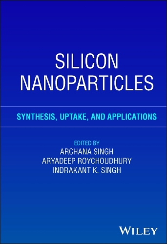 Silicon Nanoparticles: Synthesis, Uptake, and Applications.