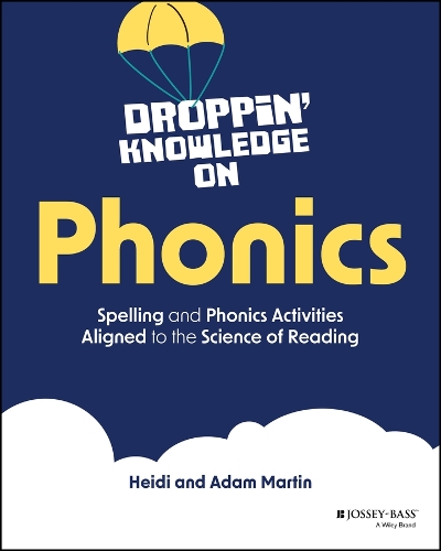 Droppin' Knowledge on Phonics: Spelling and Phonics Activities Aligned to the Science of Reading.