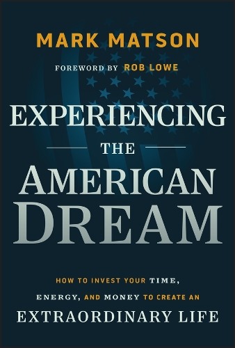 Experiencing the American Dream: Creating the Possibility of an Extraordinary Life