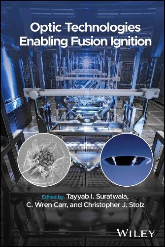 Optic Technologies Enabling Fusion Ignition.