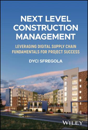 Next Level Construction Management: Leveraging Digital Supply Chain Fundamentals for Project Success.