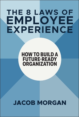 The 8 Laws of Employee Experience. 2nd ed.