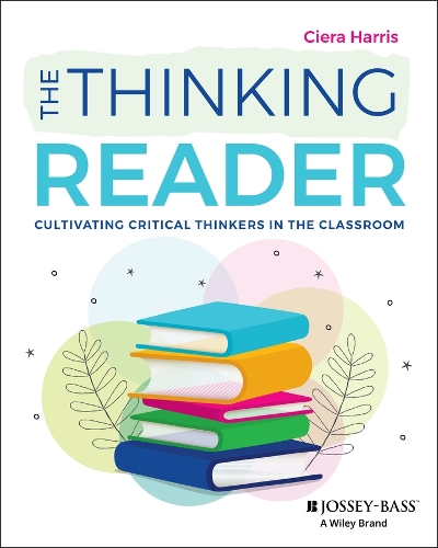 Thinking Reader: Cultivating Critical Thinkers in the Classroom