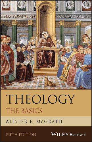 Theology: The Basics. 5th edition