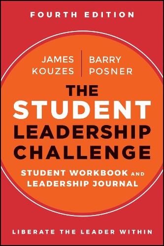Student Leadership Challenge: Student Workbook and Leadership Journal