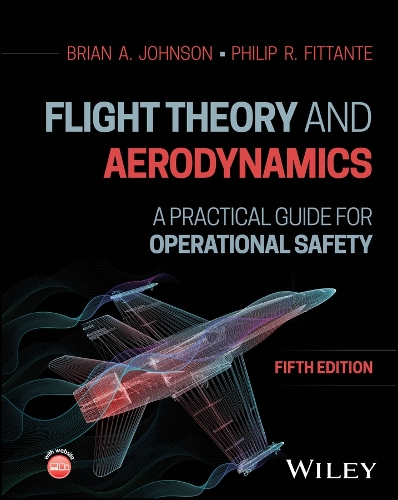 Flight Theory and Aerodynamics: A Practical Guide for Operational Safety. 5th ed.