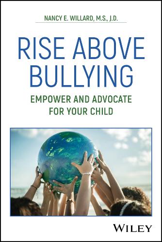 Rise Above Bullying: Empower and Advocate for Your Child.