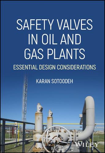 Safety Valves in Oil and Gas Plants: Essential Design Considerations.