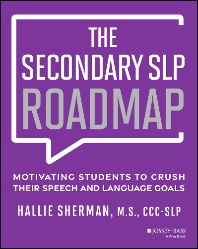 The Secondary SLP Roadmap: Motivating Students to Crush their Speech and Language Goals.