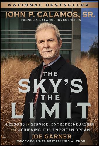 The Sky's the Limit: Lessons in Service, Entrepreneurship and Achieving the American Dream.