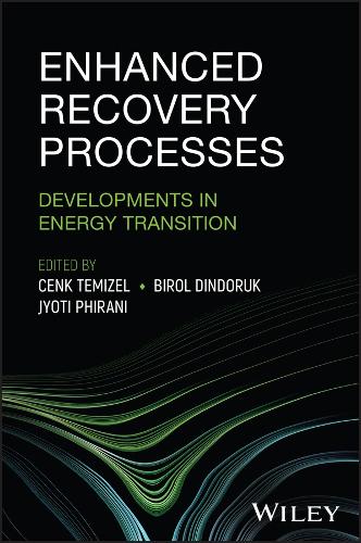 Enhanced Recovery Processes: Developments in Energy Transition.