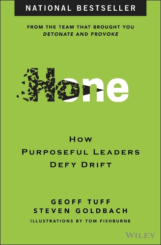 Hone: How Purposeful Leaders Defy Drift.