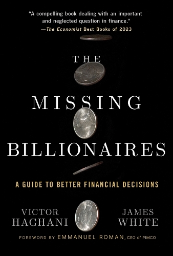 The Missing Billionaires: A Guide to Better Financial Decisions.