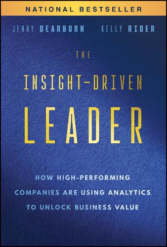 The Insight-Driven Leader: How High-Performing Companies Are Using Analytics to Unlock Business Value.