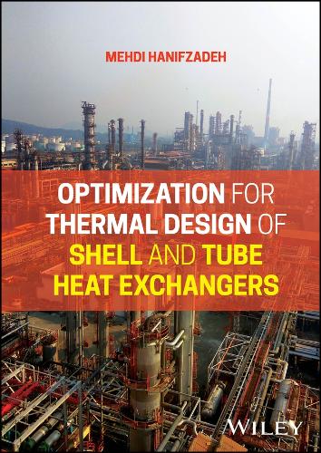 Optimization for Thermal Design of Shell and Tubeheat Exchangers.
