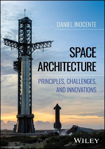 Space Architecture: Principles, Challenges, and Innovations.