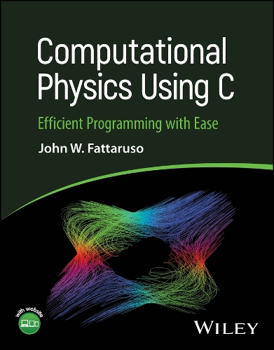Computational Physics Using C: Efficient Programming with Ease.