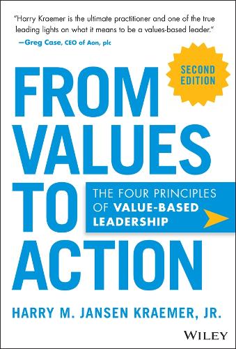 From Values to Action: The Four Principles of Values-Based Leadership. 2nd ed.